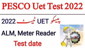 Pesco Uet ALM and Meter Reader test 2022| PESCO Test schedule 2022| Revised