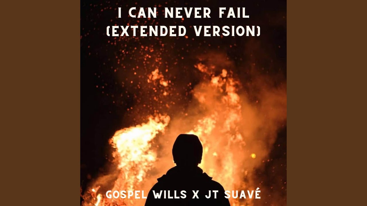 I Can Never Fail (Extended Version) - YouTube
