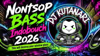 Awas Kaca Pecah - Nonstop BASS Indobounce 2026 by DJ Kutanari