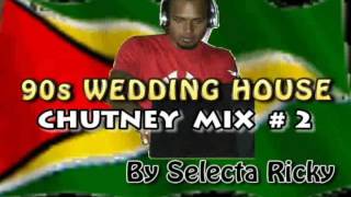 90s Wedding House Chutney Mix # 2  by Selecta Ricky