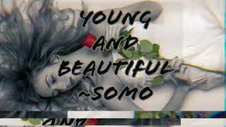 Download Lagu Young and Beautiful -Somo (audio) #youngandbeautiful #popular