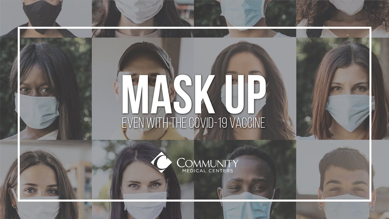 Mask Up – Even If You Have a COVID-19 Vaccine