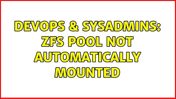 DevOps & SysAdmins: zfs pool not automatically mounted