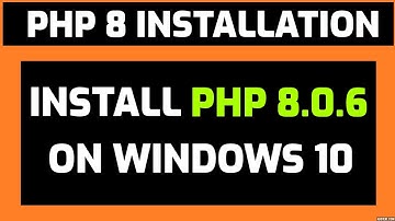 How to install PHP 8.0.6 on Windows 10