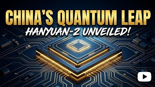 China's Quantum Leap: Hanyuan-2 Unveiled!