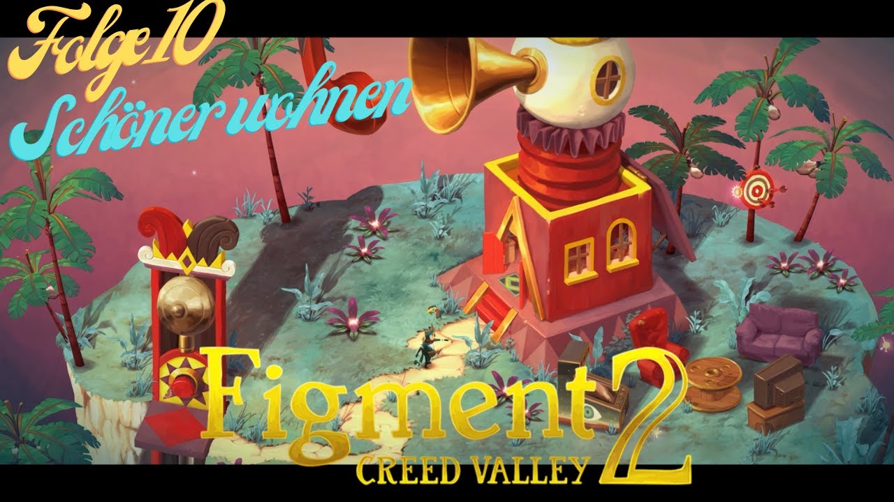 Figment 2: Creed Valley Gameplay Deutsch 
