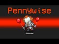 PENNYWISE Mod in Among Us