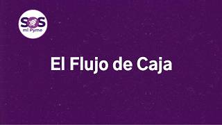 El Flujo de Caja en una Pyme | Control financiero para empresas en Chile