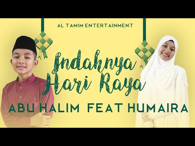 Indahnya Hari Raya - Abu Halim Feat Humaira (Lirik Video) class=