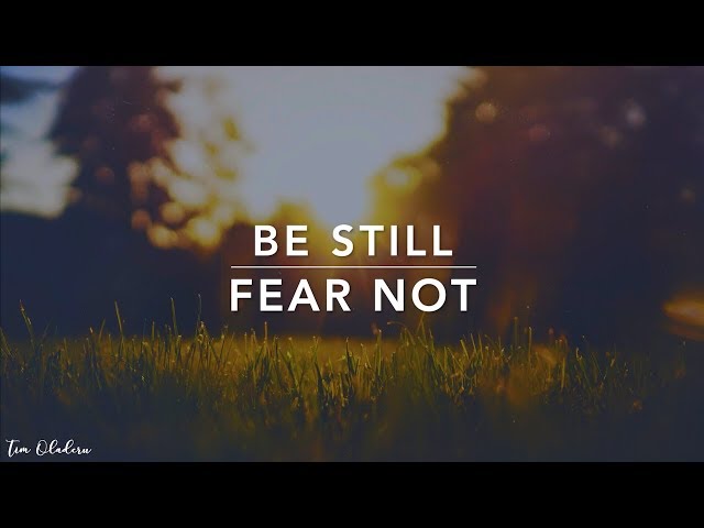 Be Still & Fear Not: 3 Hour Christian Meditation & Prayer Music class=