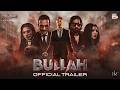 BULLAH Official Trailer 2026 Shaan Shahid Upcoming Pakistani Movie