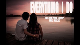 Everything I do-  90s soft rock, cover  -  Mike Malak   singalong onscreen lyrics