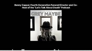 S3E11 - Benny Capaul, Funeral Director/Co-Host of "Let's Talk About Death" Podcast #grief #recovery