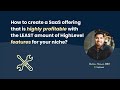 How to create a highly profitable SaaS offer