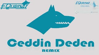 EQurnaz - Ceddin Deden ( Original Remix ) Resimi