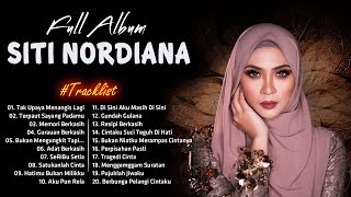 Tak Upaya Menangis Lagi | The Best Siti Nordiana Full Album Terbaik - Lagu Kenangan Sepanjang Masa