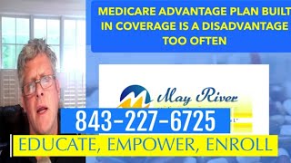 Advantage Plan bundle or include drug coverage in Part C plans That can be a huge disadvantage