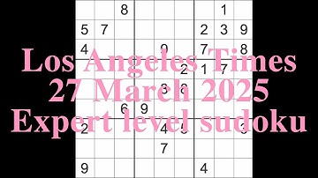 Sudoku solution – Los Angeles Times 27 March 2025 Expert level