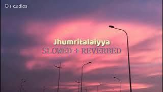 Jhumritalaiyya slowed   reverbed (duniya ye thodi thodi behtar lage | JAGGA JASOOS)