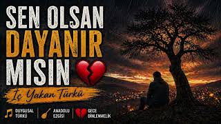 Sen Olsan Dayanır Mısın 💔