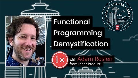 Functional Programming Demystification - Scala at the Sea