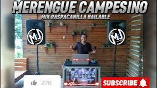 MERENGUE CAMPESINO MIX RASPACANILLA BAILABLE