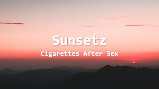 Download Lagu Sunsetz Lyrics – Cigarettes After Sex MP3 Download Lagu Sunsetz Lyrics – Cigarettes After Sex MP3