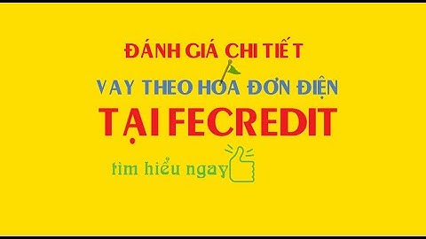 Vay theo hóa đơn tiền điện không chính chủ năm 2024