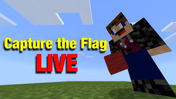 CAPTURE THE FLAG LIVE! (Ended) - Minecraft PE/Windows 10/Xbox One
