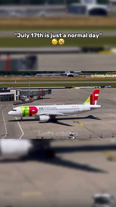 July 17th is a normal day- my 17 😢 #aviation #airplane #crash @AdriansAviation_yt