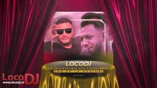 Leo de la Rosiori - Fac un clip pe piesa asta (LOCODJ Remix)