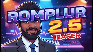 Romplur 2.5 Teaser