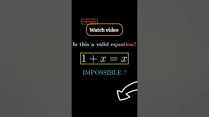 To Understand 1+x=x is vaild or not? #maths