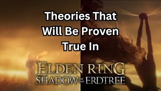 Theories That Are (Probably) Going To Be True - Elden Ring