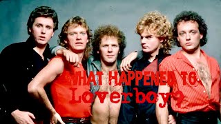 What Happened to Loverboy?