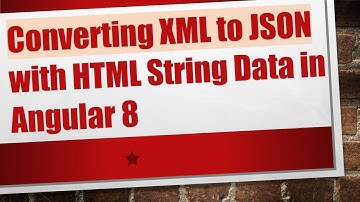 Converting XML to JSON with HTML String Data in Angular 8