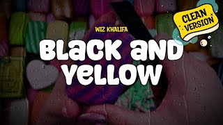 Wiz Khalifa - Black and Yellow (Clean Version) (Lyrics)