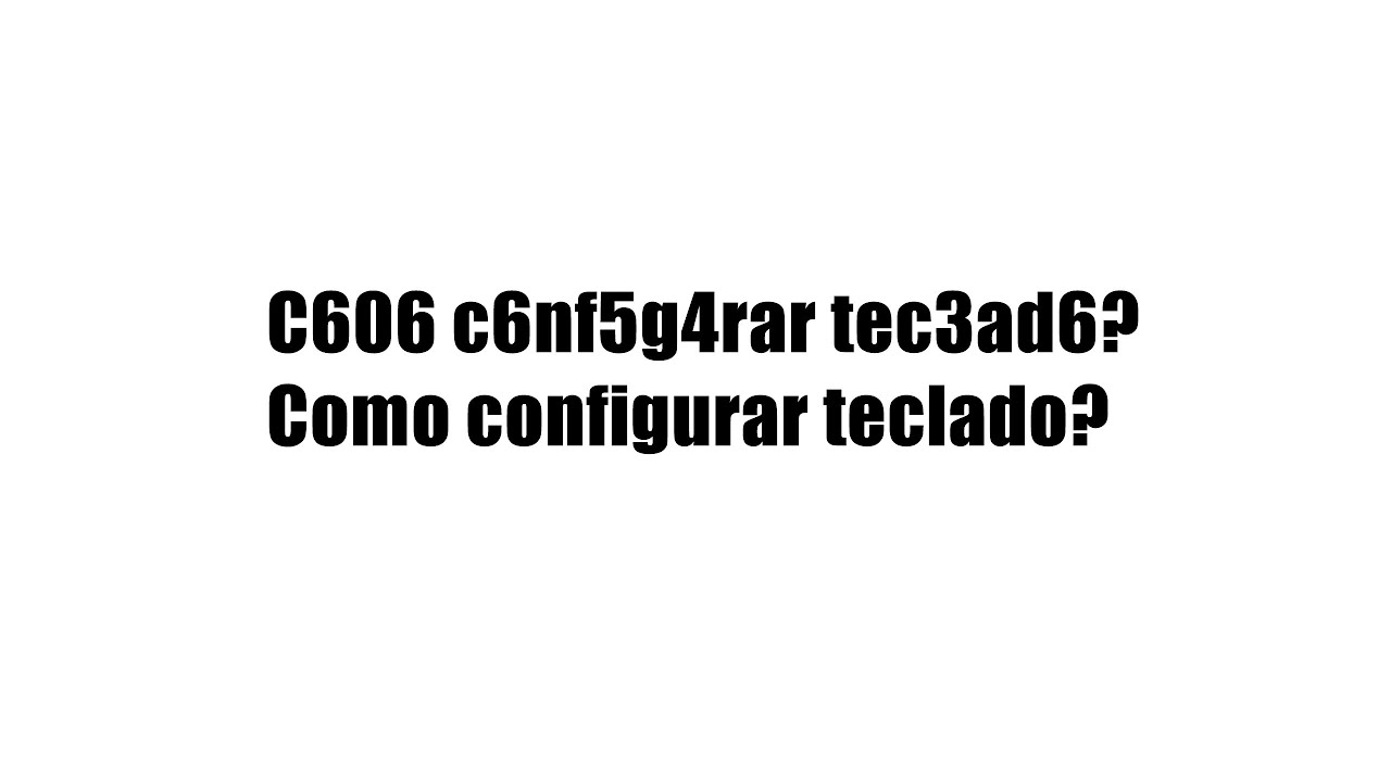 Como configurar seu teclado?C606 c6nf5g4rar se4 tec3ad6? YouTube