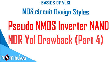 Module3_Vid53_Pseudo NMOS Inverter NAND NOR Vol Drawback Part 4