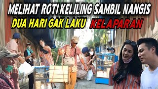 186 ROTI BORONG SEMUA 10 JUTA BUAT BAPAK INI TANGISAN PECAH.