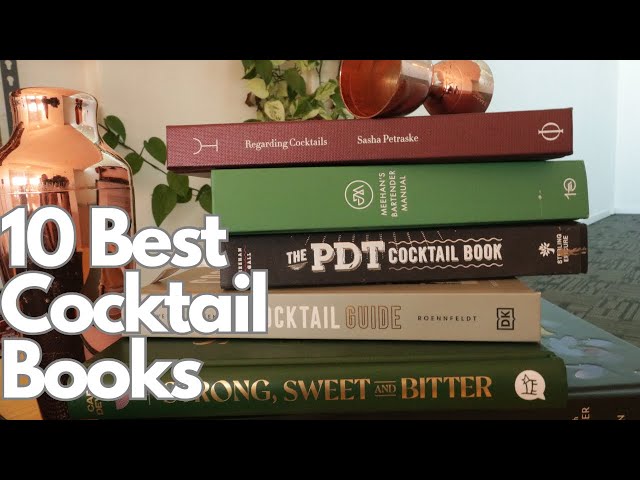 10 Best Cocktail books for beginners, amateurs and pros! 