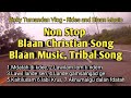 Mdatah di kdee lawil am lom ti ndem  blaan christian song  ricky tumandan vlog