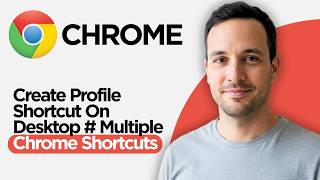 How to Create Chrome Profile Shortcut On Desktop | Multiple Chrome Shortcuts (2026 Full Guide)