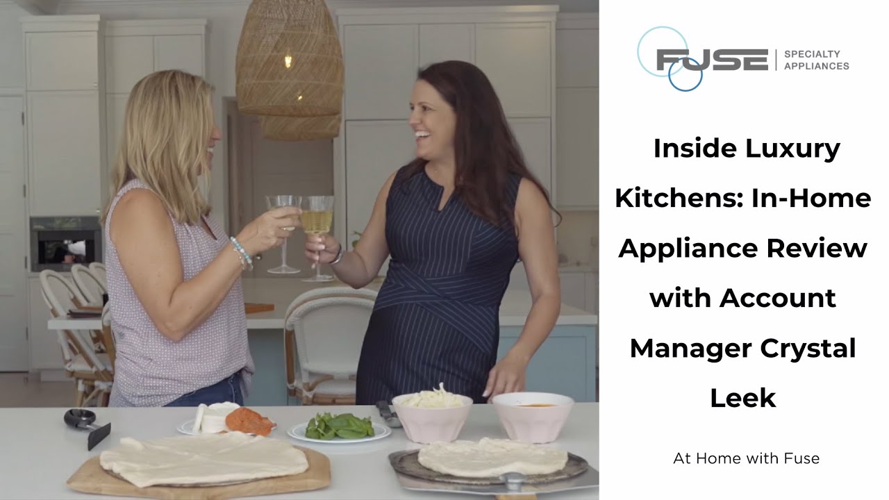 Inside Luxury Kitchens: In-Home Appliance Review with Fuse