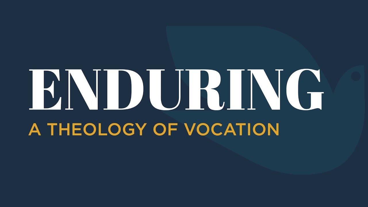 Enduring: A Theology of Work - YouTube