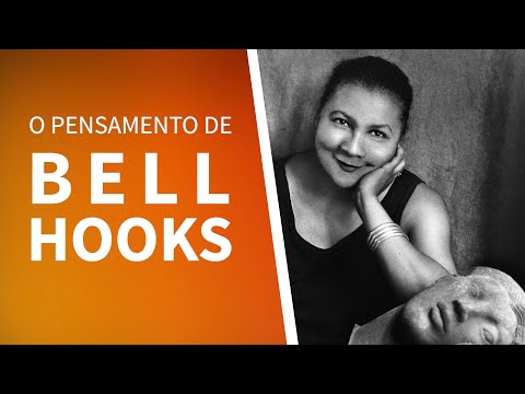 CONHEÇA O PENSAMENTO DE BELL HOOKS