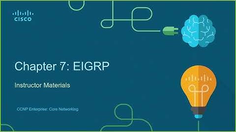 Chapter 7: EIGRP - EIGRP Fundamentals