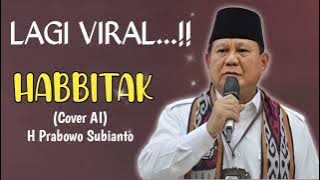 LAGI VIRAL !! HABBITAK - H. Prabowo Subianto Cover AI