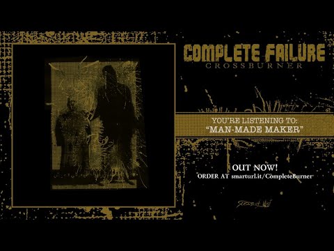 Complete Failure - Man-made Maker