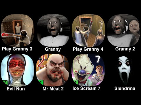 Granny, Granny Chapter 2, Play Granny 3, Play Granny 4, Evil Nun, Mr Meat 2, Ice Scream 7, Slendrina